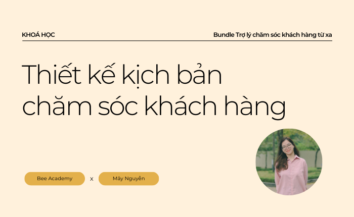 4. Thiết kế kịch bản chăm sóc khách hàng – Bundle CSKH