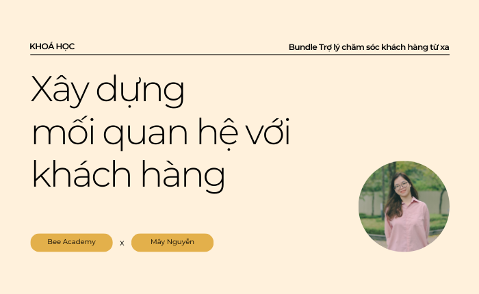 5. Xây dựng mối quan hệ với khách hàng – Bundle CSKH