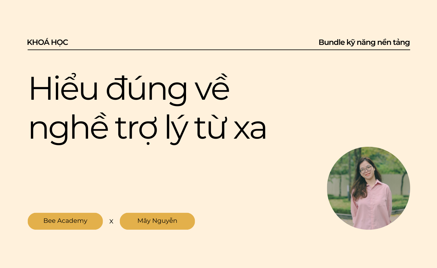 Khoá học 01: Hiểu đúng về nghề trợ lý từ xa