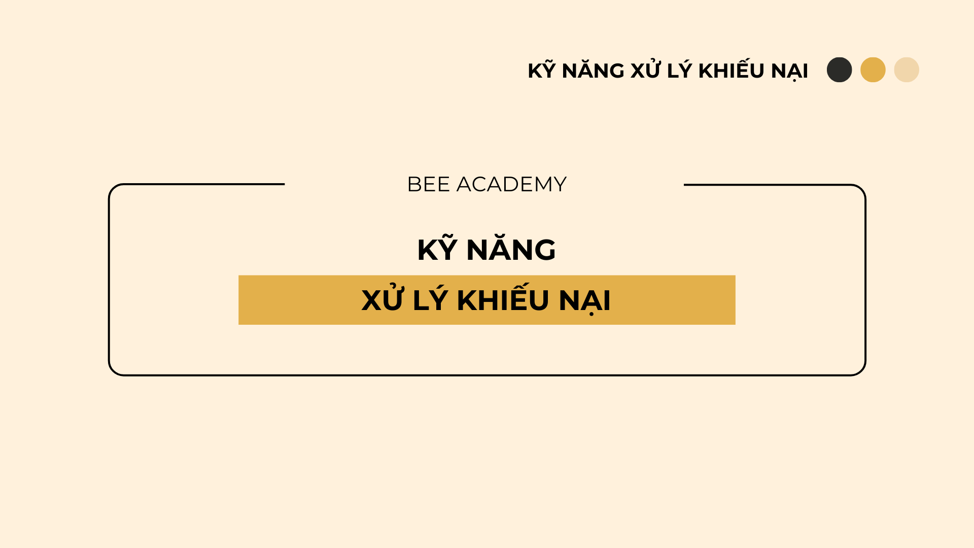 6. Kỹ năng xử lý khiếu nại – Bundle CSKH