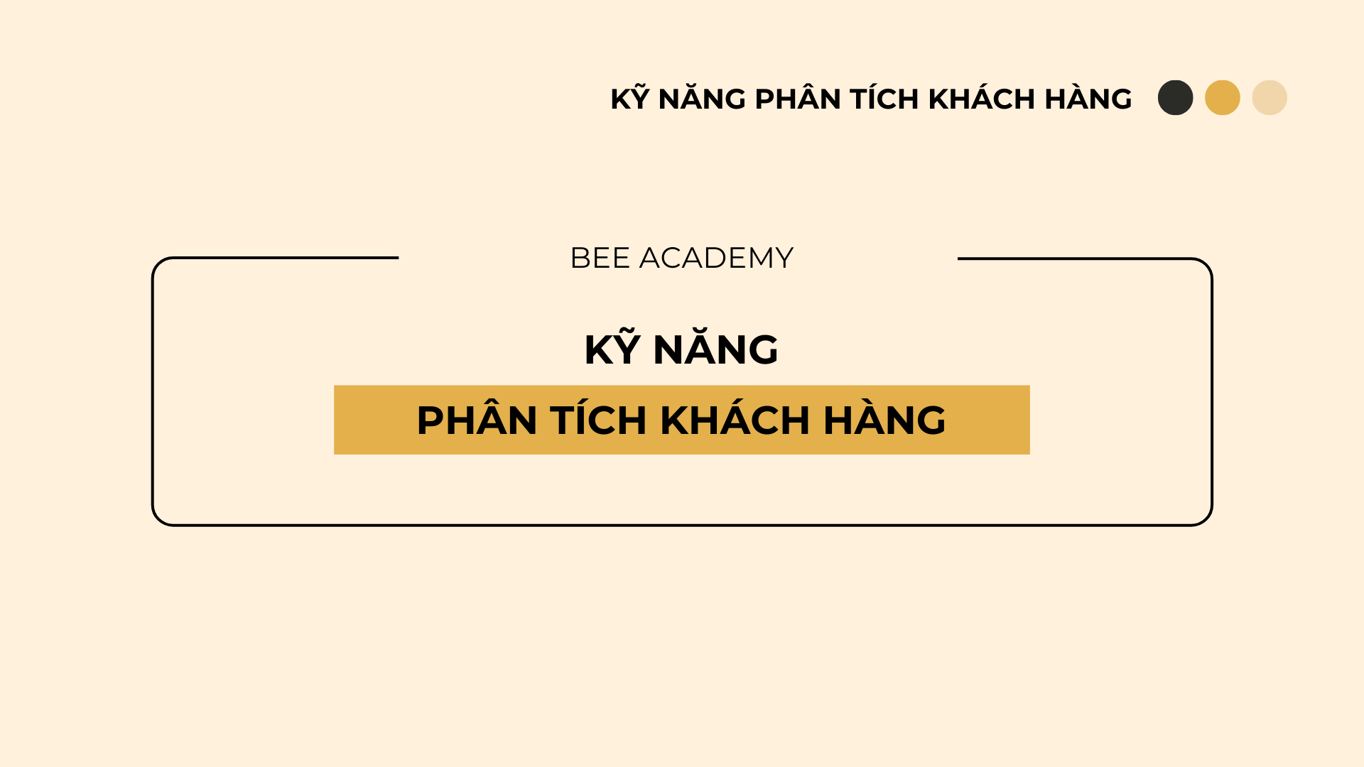 3. Kỹ năng phân tích khách hàng – Bundle CSKH